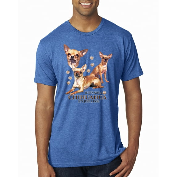 Wild Bobby, If It's Not a Chihuahua It's Just a Dog Gift, Men Premium Tri Blend Tee, Vintage Royal, X-Large