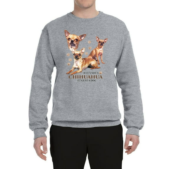 Wild Bobby, If It's Not a Chihuahua It's Just a Dog Gift, Unisex Crewneck Graphic Sweatshirt, Heather Grey, Medium