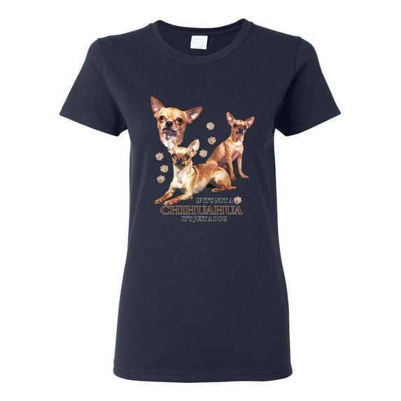 Wild Bobby, If It's Not a Chihuahua It's Just a Dog Gift, Women Graphic Tee, Navy, Small
