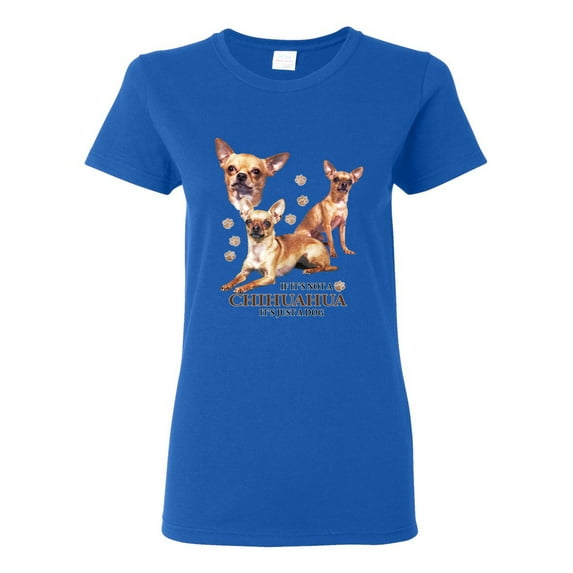 Wild Bobby, If It's Not a Chihuahua It's Just a Dog Gift, Women Graphic Tee, Royal, Large