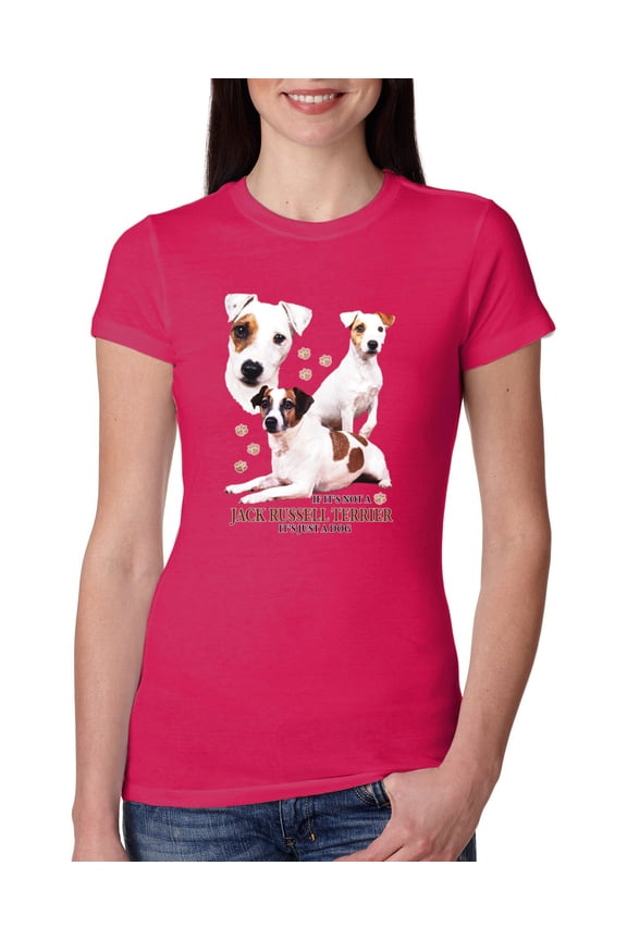 , If It's Not a Jack Russell Terrier It's Just a Dog | Womens Dog Lover Slim Fit Junior Tee, Raspberry, Small