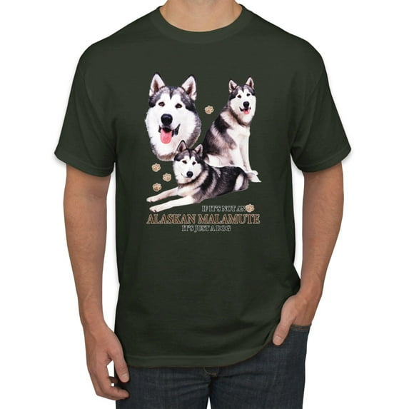 Wild Bobby, If It's Not an Alaskan Malamute It's Just a Dog Gift, Men Graphic Tee, Forest Green, 3X-Large