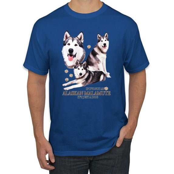 Wild Bobby, If It's Not an Alaskan Malamute It's Just a Dog Gift, Men Graphic Tee, Royal, 5X-Large