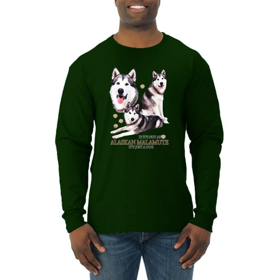 Wild Bobby, If It's Not an Alaskan Malamute It's Just a Dog Gift, Men Long Sleeve Shirt, Forest Green, X-Large
