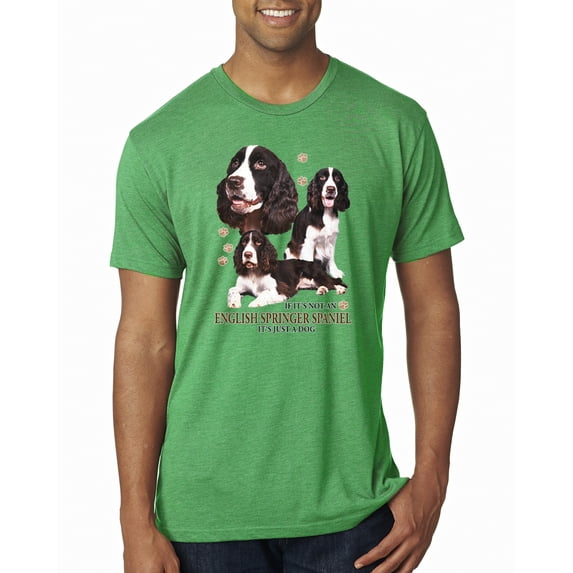 Wild Bobby, If It's Not an English Springer Spaniel It's Just a Dog Gift | Mens Dog Lover Premium Tri Blend T-Shirt, Envy, 2XL