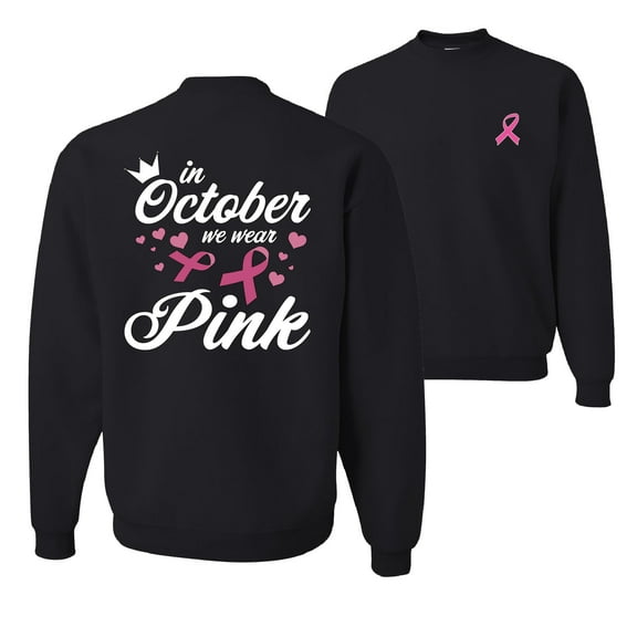 Wild Bobby In October We Wear Pink Crown Breast Cancer Awareness Front and Back Unisex Crewneck Sweatshirt, Black, Medium