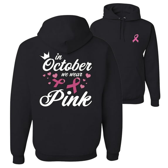 Wild Bobby In October We Wear Pink Crown Breast Cancer Awareness Front and Back Unisex Hoodie Sweatshirt, Black, Small