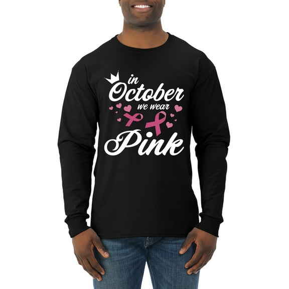 Wild Bobby In October We Wear Pink Crown Breast Cancer Awareness Men Long Sleeve Shirt, Black, Small