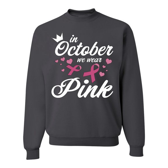 Wild Bobby In October We Wear Pink Crown Breast Cancer Awareness Unisex Crewneck Sweatshirt, Charcoal, X-Large