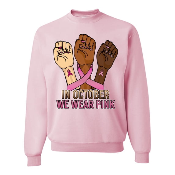Wild Bobby In October We Wear Pink Protest Fists Breast Cancer Awareness Unisex Crewneck Sweatshirt, Light Pink, X-Large