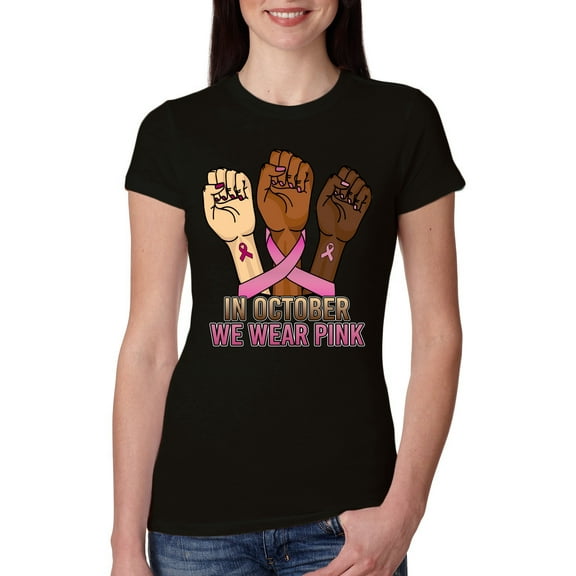 Wild Bobby In October We Wear Pink Protest Fists Breast Cancer Awareness Women Slim Fit Junior Tee, Black, Small