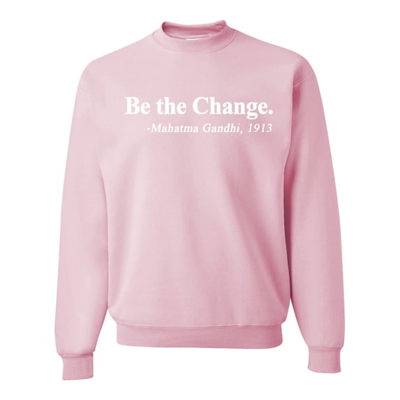 Inspirational Quote Be the Change by Mahatma Gandhi 1913 Unisex Crewneck Graphic Sweatshirt, Light Pink, 3XL