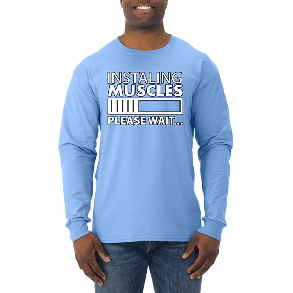 Wild Bobby Installing Muscles Please Wait… Gym/Workout Men Long Sleeve Shirt, Light Blue, 3X-Large