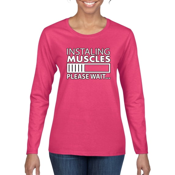 Wild Bobby Installing Muscles Please Wait… Gym/Workout Women Graphic Long Sleeve Tee, Fuschia, X-Large
