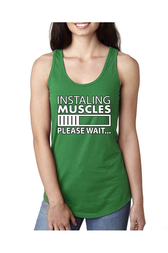 , Installing Muscles Please Wait Gym/Workout Women Racerback Tank Top, Kelly, X-Large
