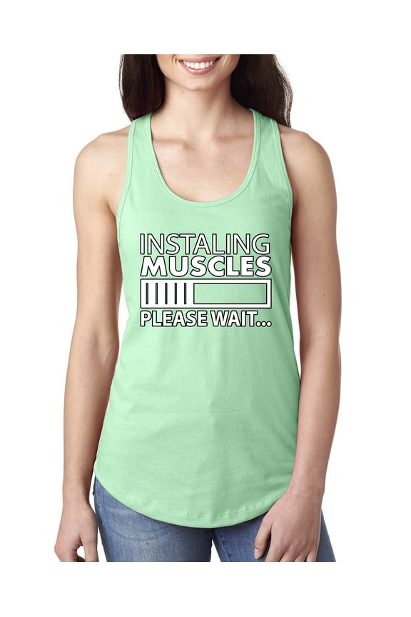 , Installing Muscles Please Wait Gym/Workout Women Racerback Tank Top, Mint, Large