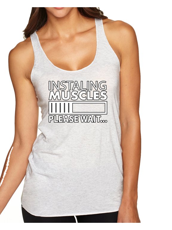 Installing Muscles Please Wait… Gym/Workout Women Tri-Blend Racerback Tank Top, Heather White, X-Large