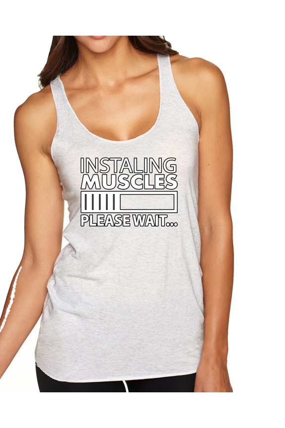 Installing Muscles Please Wait… Gym/Workout Women Tri-Blend Racerback Tank Top, Heather White, X-Large