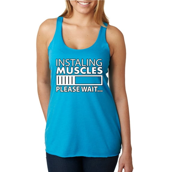 Wild Bobby Installing Muscles Please Wait… Gym/Workout Women Tri-Blend Racerback Tank Top, Vintage Turquoise, Small