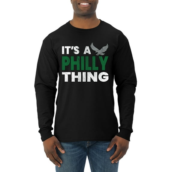Wild Bobby It's A Philly Thing Philadelphia Football Sports Men Long Sleeve Shirt