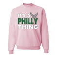 thumbnail image 1 of Wild Bobby It's A Philly Thing Philadelphia Football Sports Unisex Crewneck Sweatshirt, 1 of 6