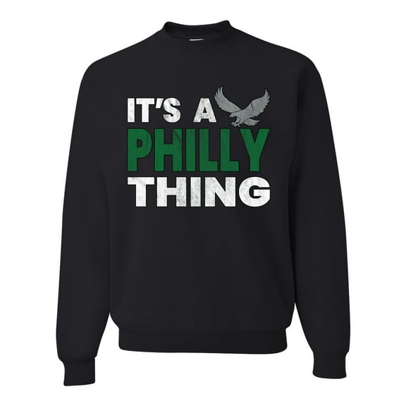 Wild Bobby It's A Philly Thing Philadelphia Football Sports Unisex Crewneck Sweatshirt