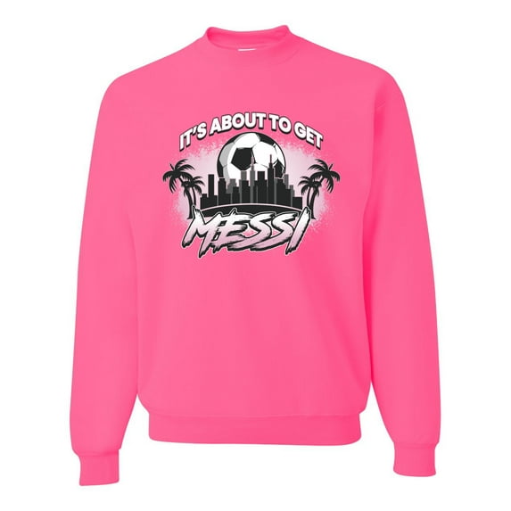 Wild Bobby It's About To Get Miami Soccer Skyline Sports Unisex Crewneck Sweatshirt, Neon Pink, Large