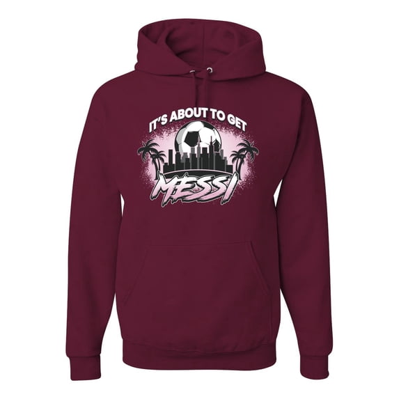 Wild Bobby It's About To Get Miami Soccer Skyline Sports Unisex Hoodie Sweatshirt, Maroon, Small