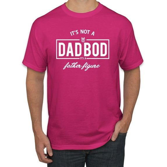 Wild Bobby,It's Not A Dad BOD It's A Father Figure Funny Husband Boyfriend Gift, Father's Day, Men Graphic Tees, Fuschia, 2XL