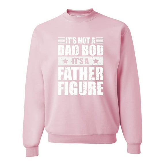 Wild Bobby, It's Not a Dad Bod, It's a Father Figure Funny Gift Dad, Papa Father's Day, Unisex Crewneck Graphic Sweatshirt, Light Pink, 2XL
