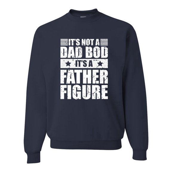 Wild Bobby, It's Not a Dad Bod, It's a Father Figure Funny Gift Dad, Papa Father's Day, Unisex Crewneck Graphic Sweatshirt, Navy, X-Large