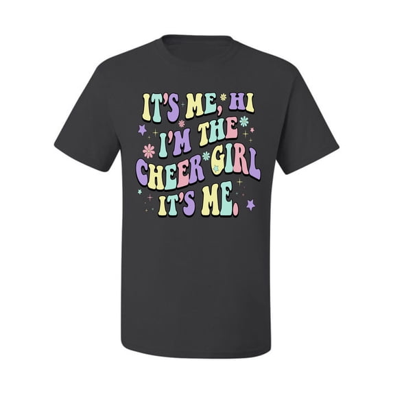 Wild Bobby Its Me I'm The Cheer Girl Men Tee