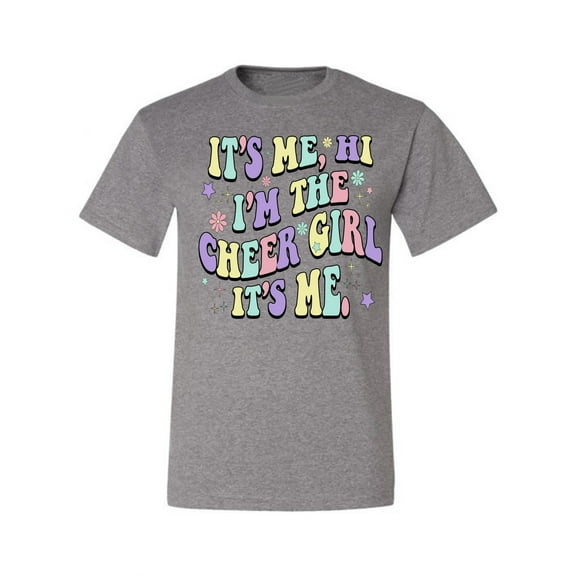 Wild Bobby Its Me I'm The Cheer Girl Men Tee