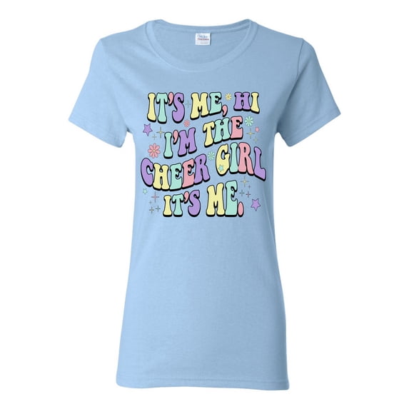 Wild Bobby Its Me I'm The Cheer Girl Women Graphic Tee