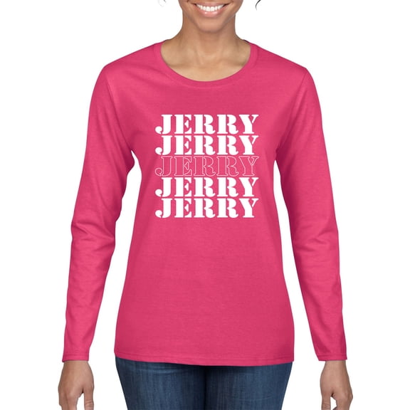 Wild Bobby Jerry Springer 90's TV Talk Show Host Jerry Jerry Chant Famous People Womens Graphic Long Sleeve Tee, Fuschia, Medium
