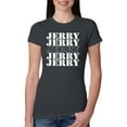thumbnail image 1 of Wild Bobby Jerry Springer 90's TV Talk Show Host Jerry Jerry Chant Famous People Womens Slim Fit Junior Tee, Dark Grey, X-Large, 1 of 6