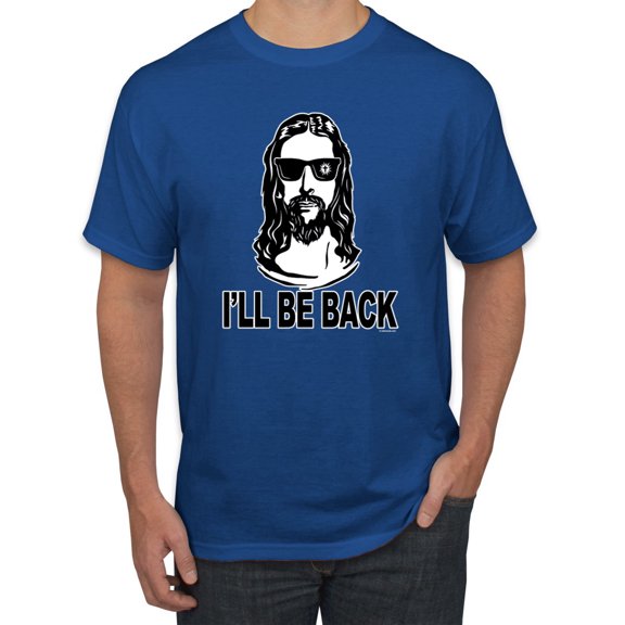 Wild Bobby Jesus: Ill Be Back Inspirational/Christian Men Graphic Tee, Royal, Medium