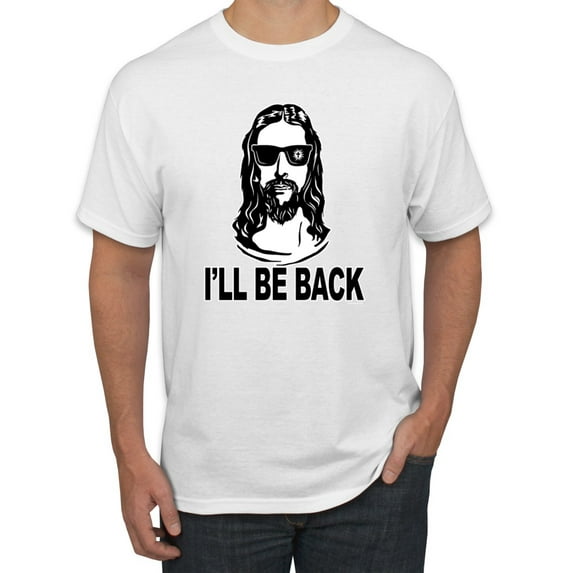 Wild Bobby Jesus: Ill Be Back Inspirational/Christian Men Graphic Tee, White, XX-Large