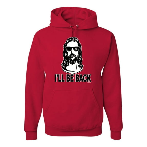 Wild Bobby Jesus: Ill Be Back Inspirational/Christian Unisex Graphic Hoodie Sweatshirt, Red, Small