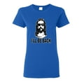 thumbnail image 1 of Wild Bobby Jesus: Ill Be Back Inspirational/Christian Women Graphic Tee, Royal, X-Large, 1 of 5