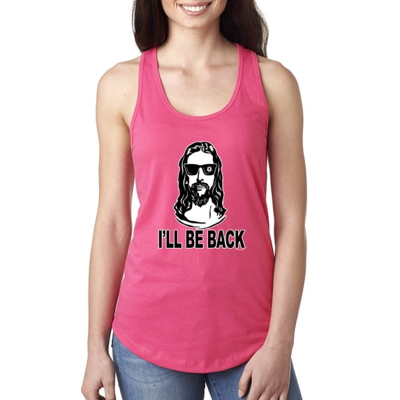 Wild Bobby Jesus: Ill Be Back Inspirational/Christian Women Racerback Tank Top, Hot Pink, Medium