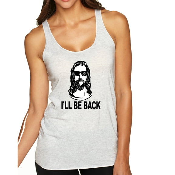 Wild Bobby Jesus: Ill Be Back Inspirational/Christian Women Tri-Blend Racerback Tank Top, Heather White, Small