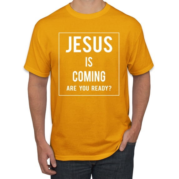 Wild Bobby Jesus Is Coming Are You Ready? Inspirational/Christian Men Graphic Tee, Gold, Large