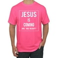 thumbnail image 1 of Wild Bobby Jesus Is Coming Are You Ready? Inspirational/Christian Men Graphic Tee, Neon Pink, 3X-Large, 1 of 5