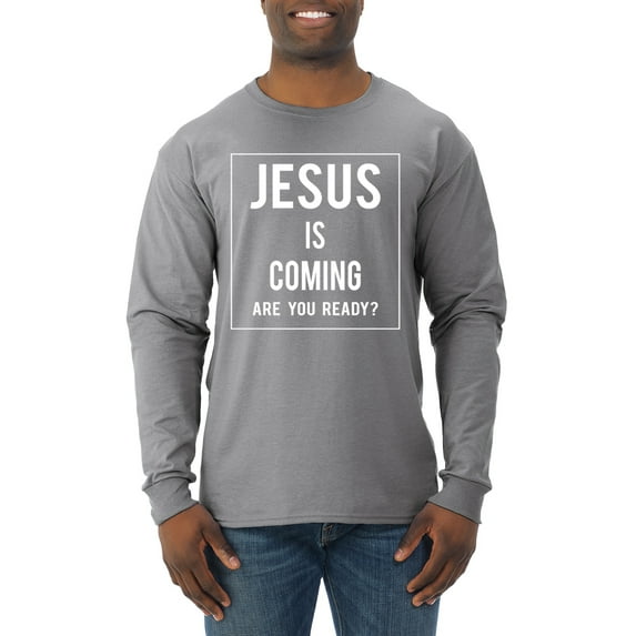 Wild Bobby Jesus Is Coming Are You Ready? Inspirational/Christian Men Long Sleeve Shirt, Heather Grey, Medium