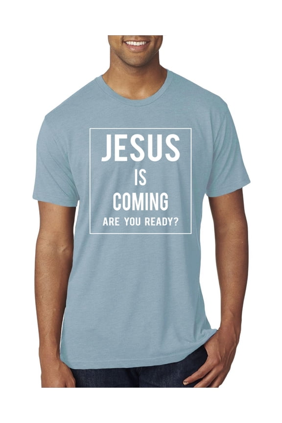 Jesus Is Coming Are You Ready? Inspirational/Christian Men Premium Tri Blend Tee, Denim, Medium