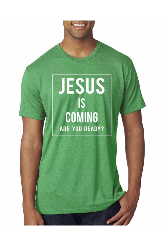 , Jesus Is Coming Are You Ready? Inspirational/Christian Men Premium Tri Blend Tee, Envy, Medium