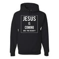 thumbnail image 1 of Wild Bobby Jesus Is Coming Are You Ready? Inspirational/Christian Unisex Graphic Hoodie Sweatshirt, Black, Small, 1 of 5