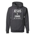 thumbnail image 1 of Wild Bobby Jesus Is Coming Are You Ready? Inspirational/Christian Unisex Graphic Hoodie Sweatshirt, Charcoal, X-Large, 1 of 5