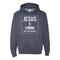 thumbnail image 1 of Wild Bobby Jesus Is Coming Are You Ready? Inspirational/Christian Unisex Graphic Hoodie Sweatshirt, Vintage Heather Navy, Medium, 1 of 5